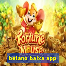 betano baixa app