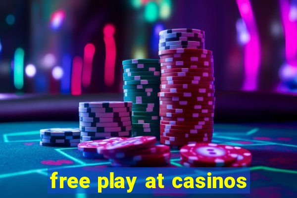 free play at casinos