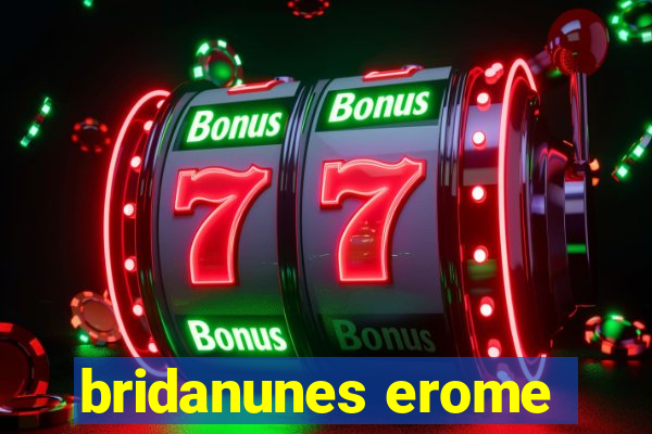 bridanunes erome