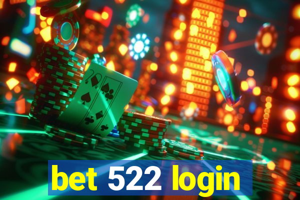 bet 522 login