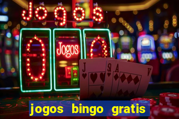 jogos bingo gratis 4 cartelas