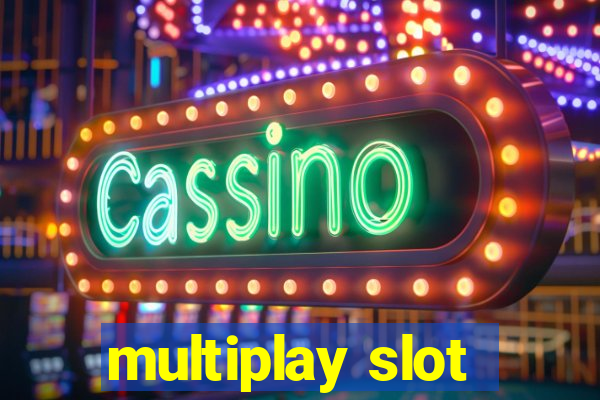 multiplay slot