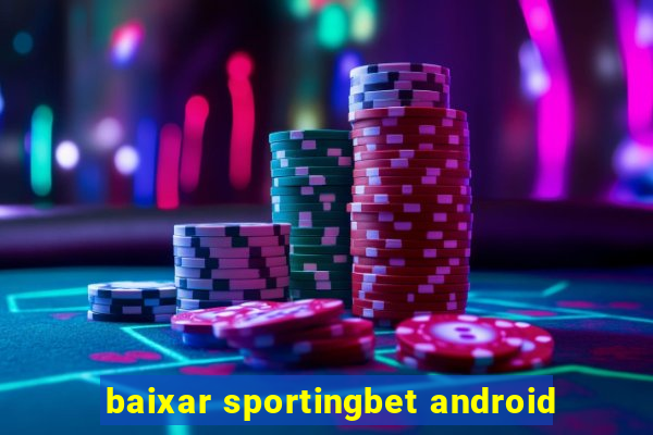 baixar sportingbet android