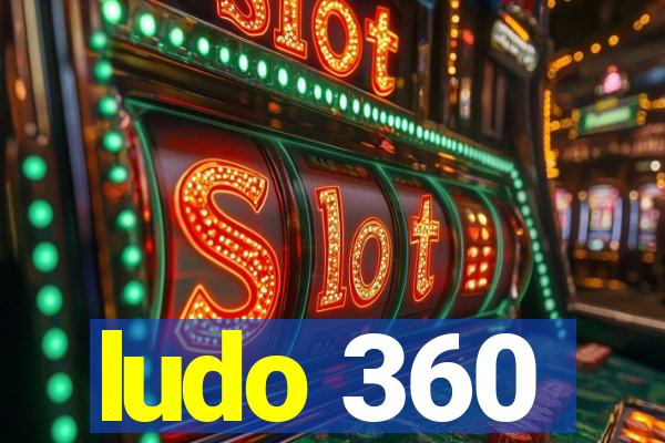 ludo 360