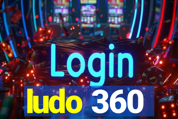 ludo 360