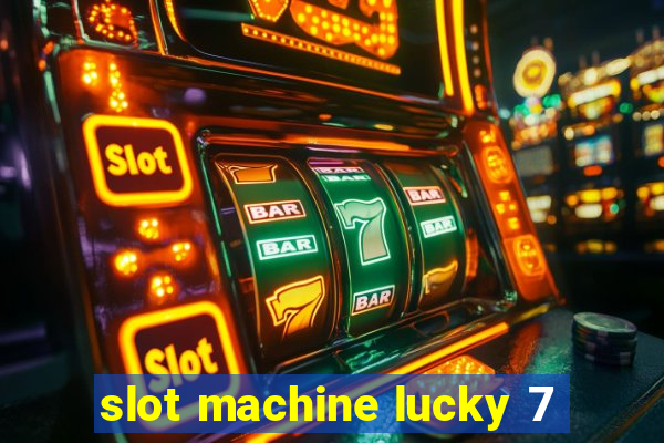 slot machine lucky 7