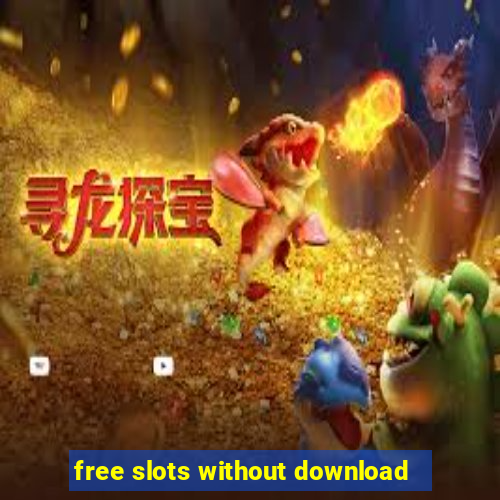 free slots without download