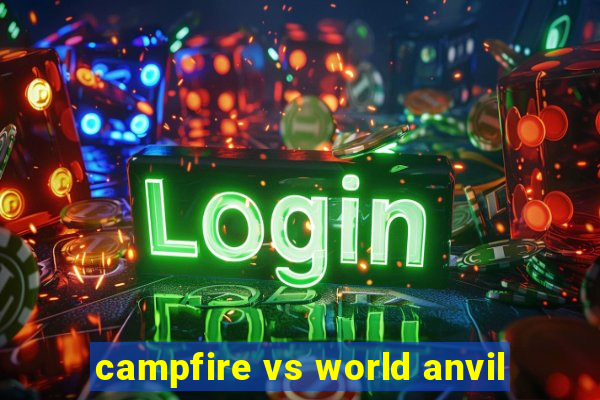 campfire vs world anvil