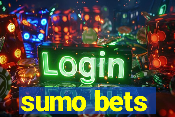 sumo bets