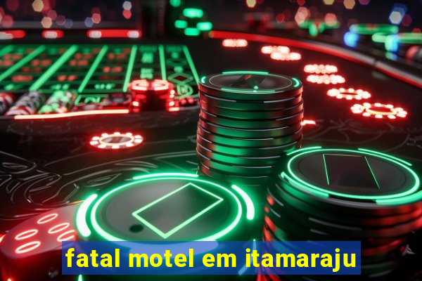 fatal motel em itamaraju