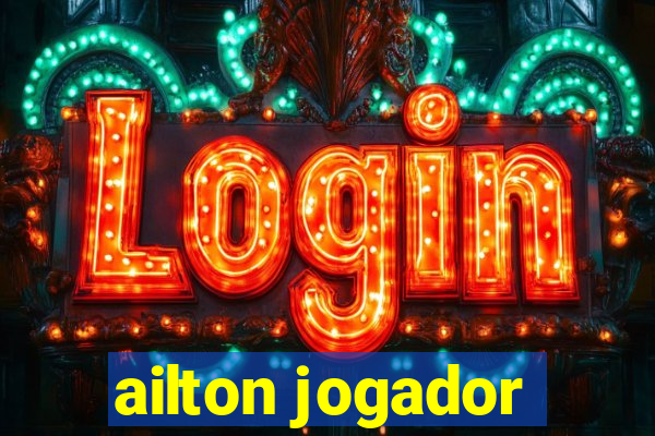 ailton jogador