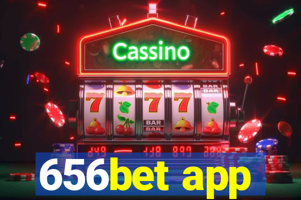 656bet app