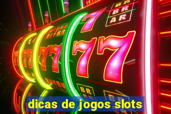 dicas de jogos slots