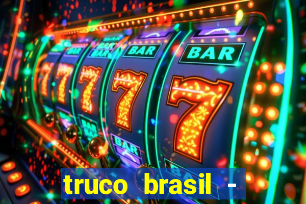 truco brasil - truco online