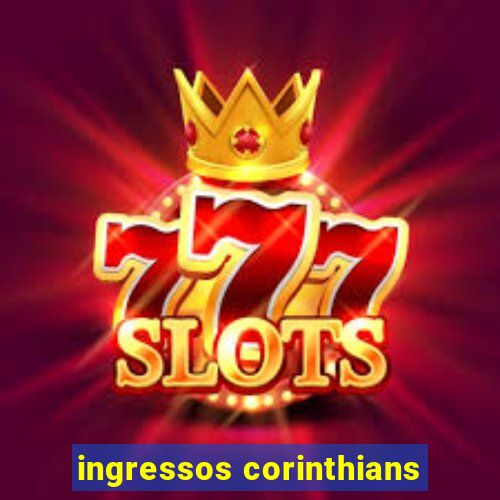 ingressos corinthians