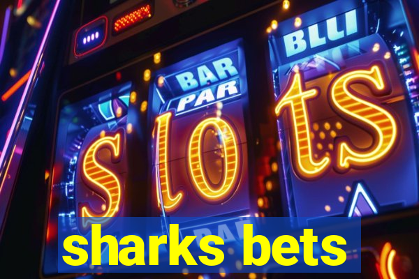 sharks bets