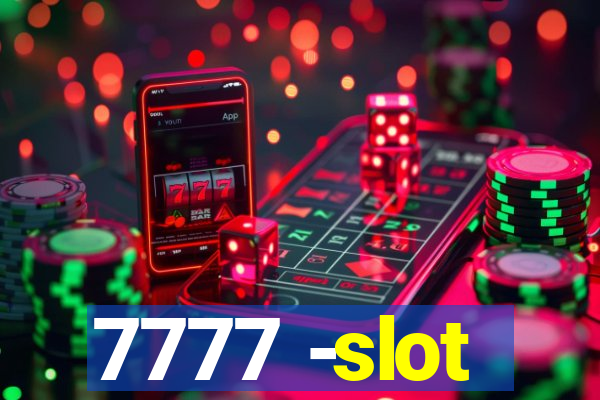 7777 -slot