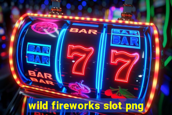 wild fireworks slot png