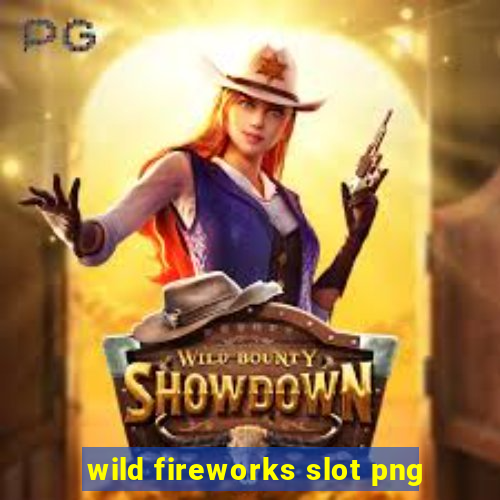 wild fireworks slot png