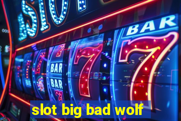 slot big bad wolf