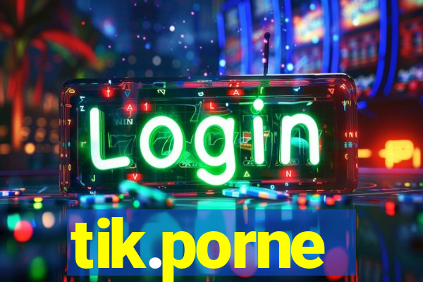 tik.porne