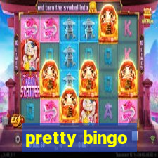 pretty bingo