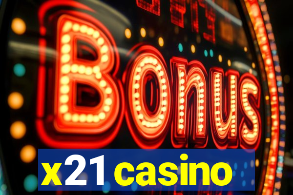 x21 casino