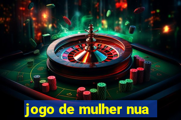 jogo de mulher nua