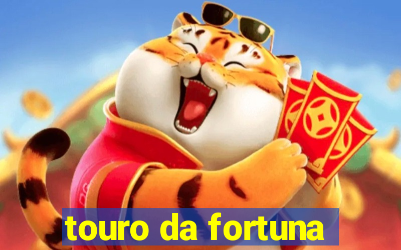 touro da fortuna