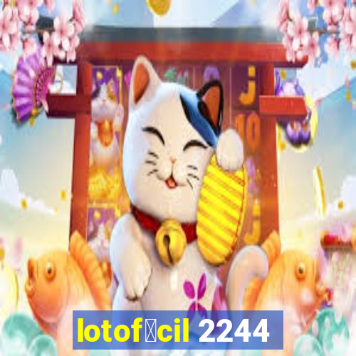 lotof谩cil 2244