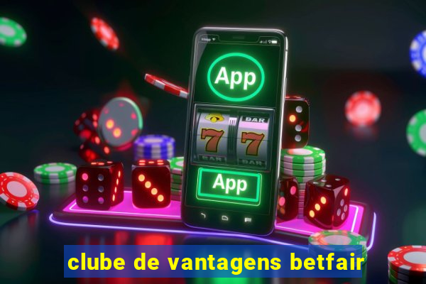 clube de vantagens betfair