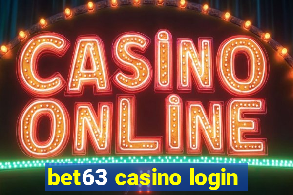 bet63 casino login