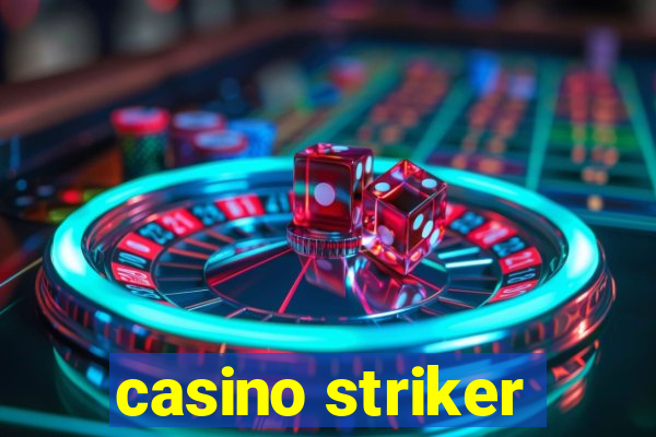 casino striker