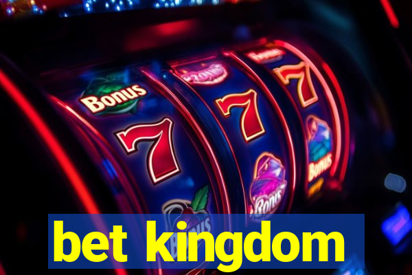 bet kingdom