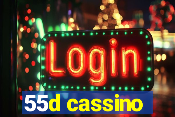 55d cassino