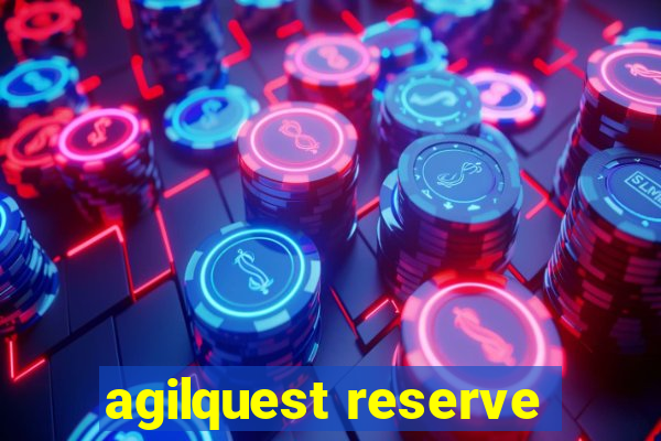 agilquest reserve