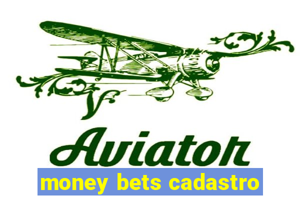 money bets cadastro