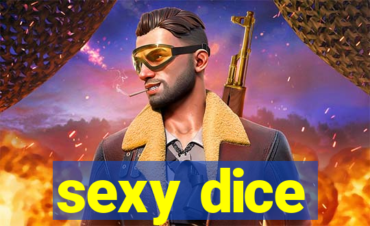 sexy dice