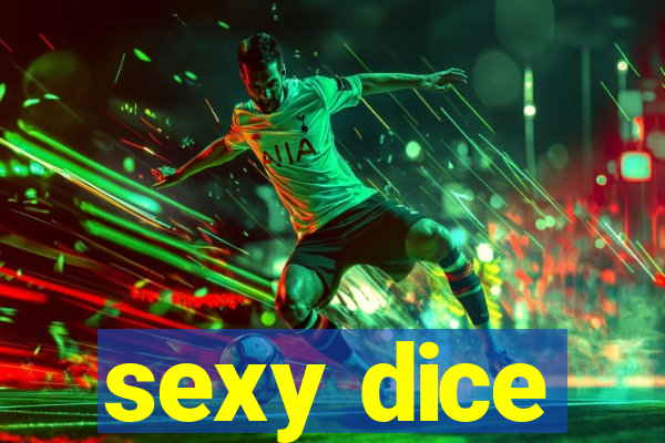 sexy dice