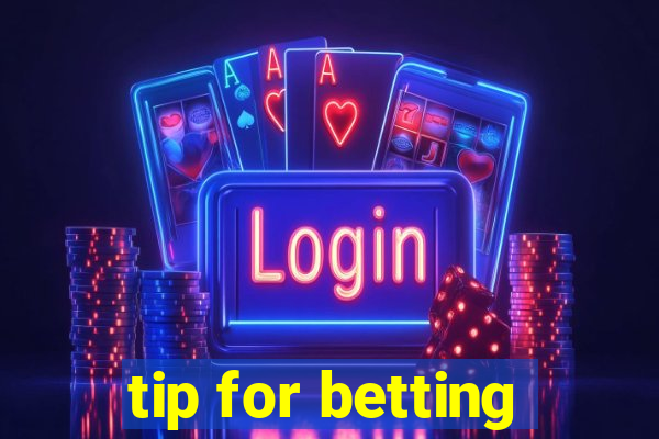 tip for betting