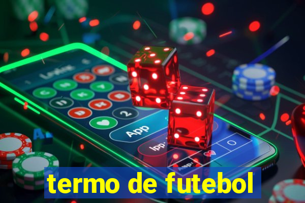 termo de futebol