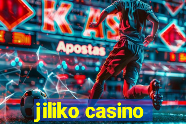 jiliko casino