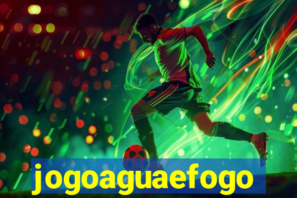 jogoaguaefogo