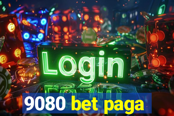 9080 bet paga