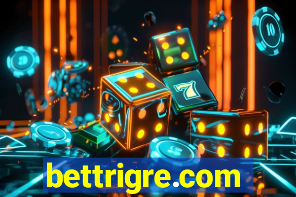 bettrigre.com