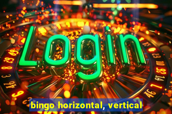 bingo horizontal, vertical