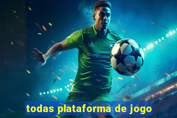 todas plataforma de jogo