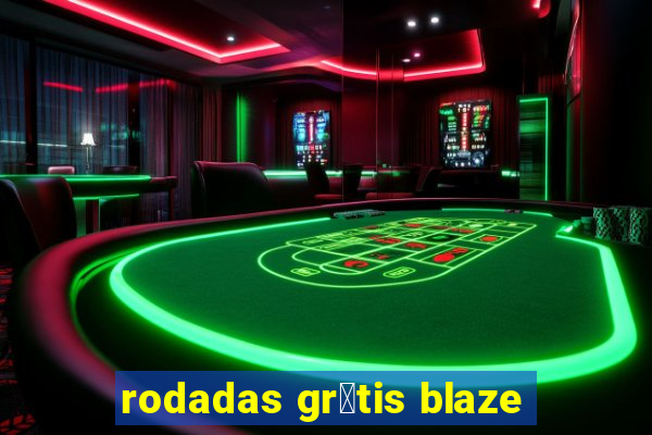 rodadas gr谩tis blaze