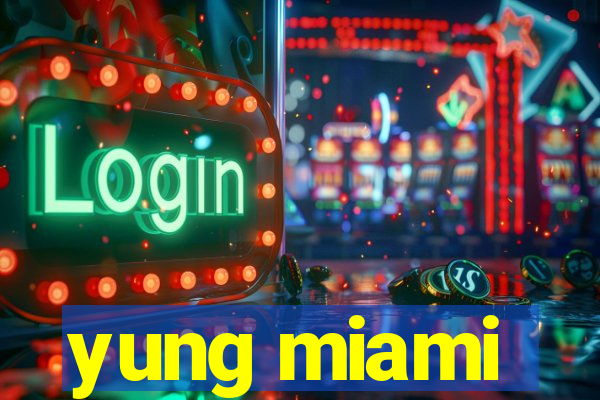 yung miami