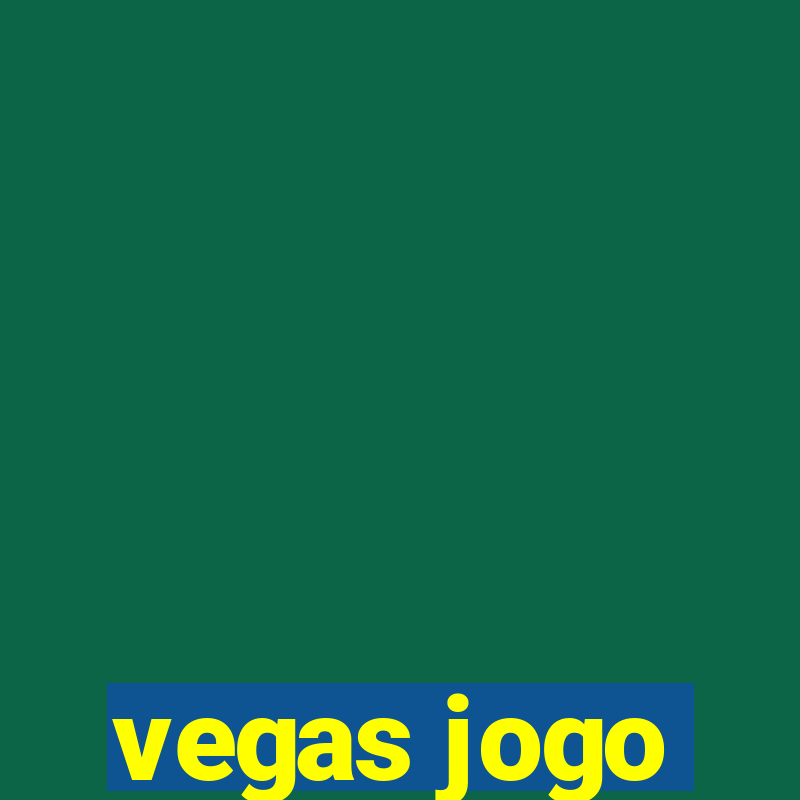 vegas jogo